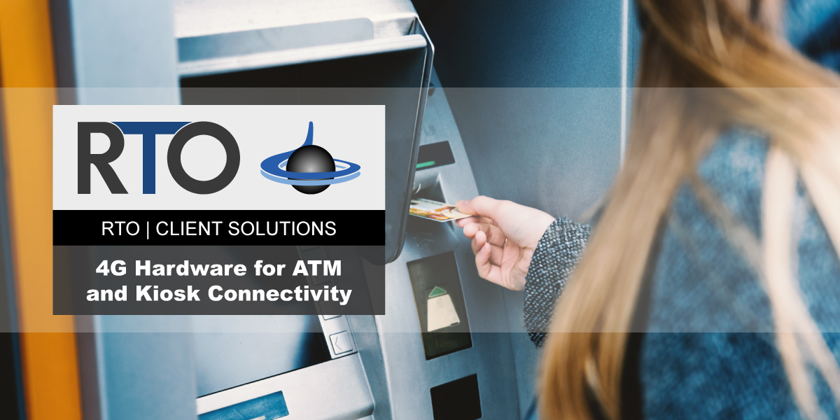 ATM and Kiosk Connectivity
