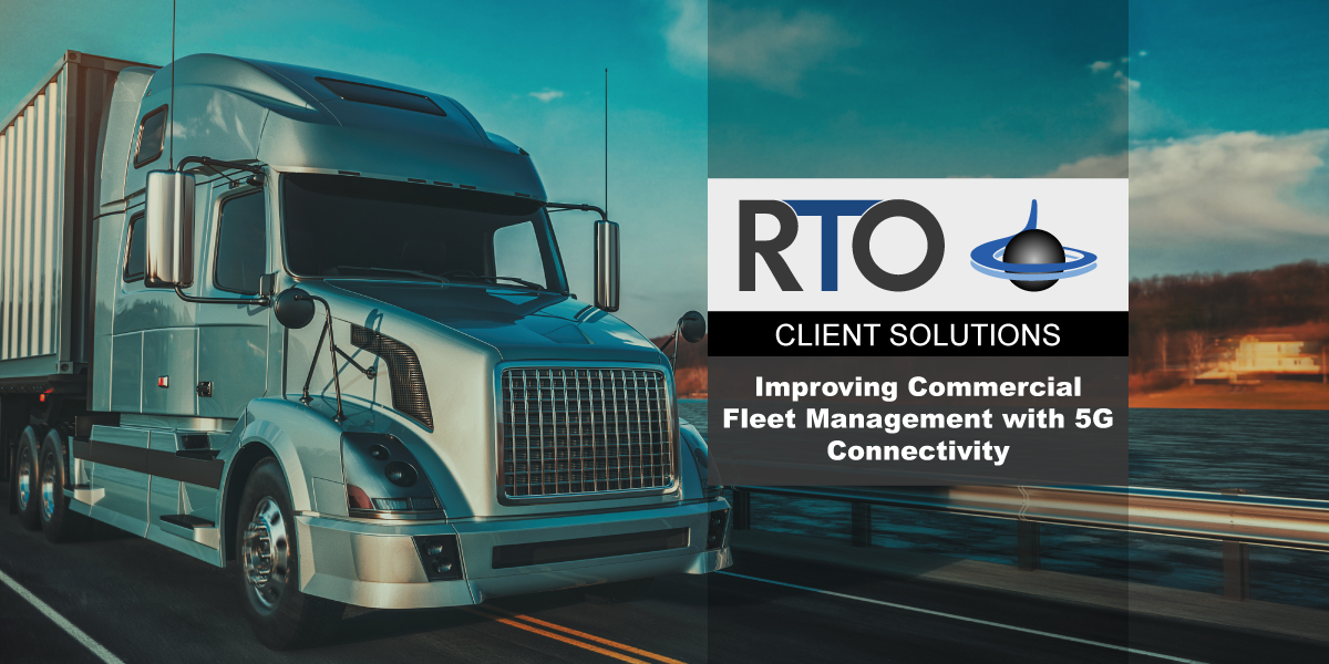 IMPROVING COMMERCIAL FLEET MANAGEMENT WITH 5G